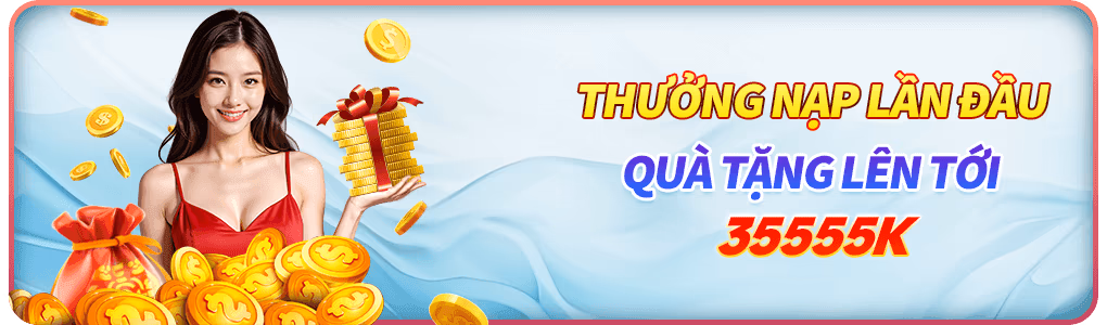 555win thưởng nạp đầu hấp dẫn