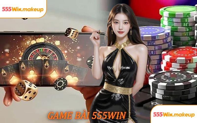 Sảnh Game Bài 555WIN
