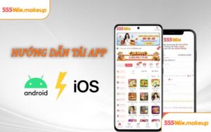 Hướng dẫn tải app 555WIN
