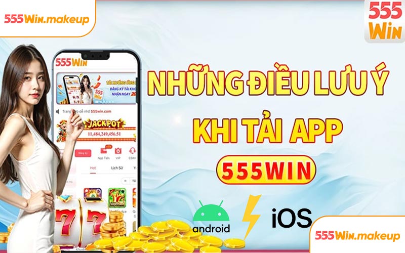 Khắc phục một số lỗi khi tải ứng dụng 555WIN